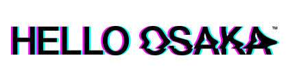 HELLO OSAKA